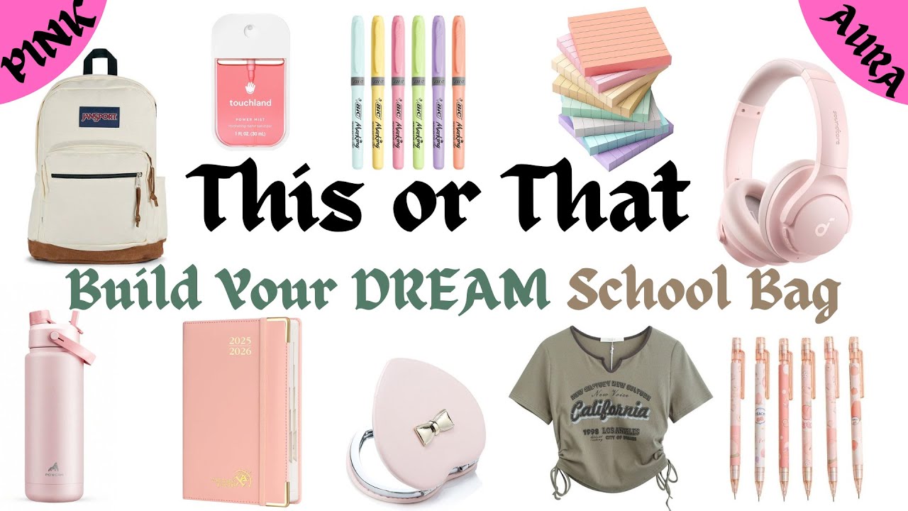 This or That Build Your DREAM School Bag 🎒🪪