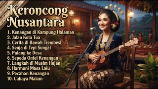 Keroncong Nostalgia Terbaru 2026 🎶 Lagu Lawas Full Album Bikin Suasana Ingat Masa Lalu