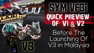 SYM VF3i | QUICK PREVIEW OF V1 & V2 | BEFORE THE LAUNCHING OF V3 IN MALAYSIA