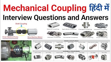 Coupling interview question and answer,function of coupling,gear coupling,flexible coupling,rigid 