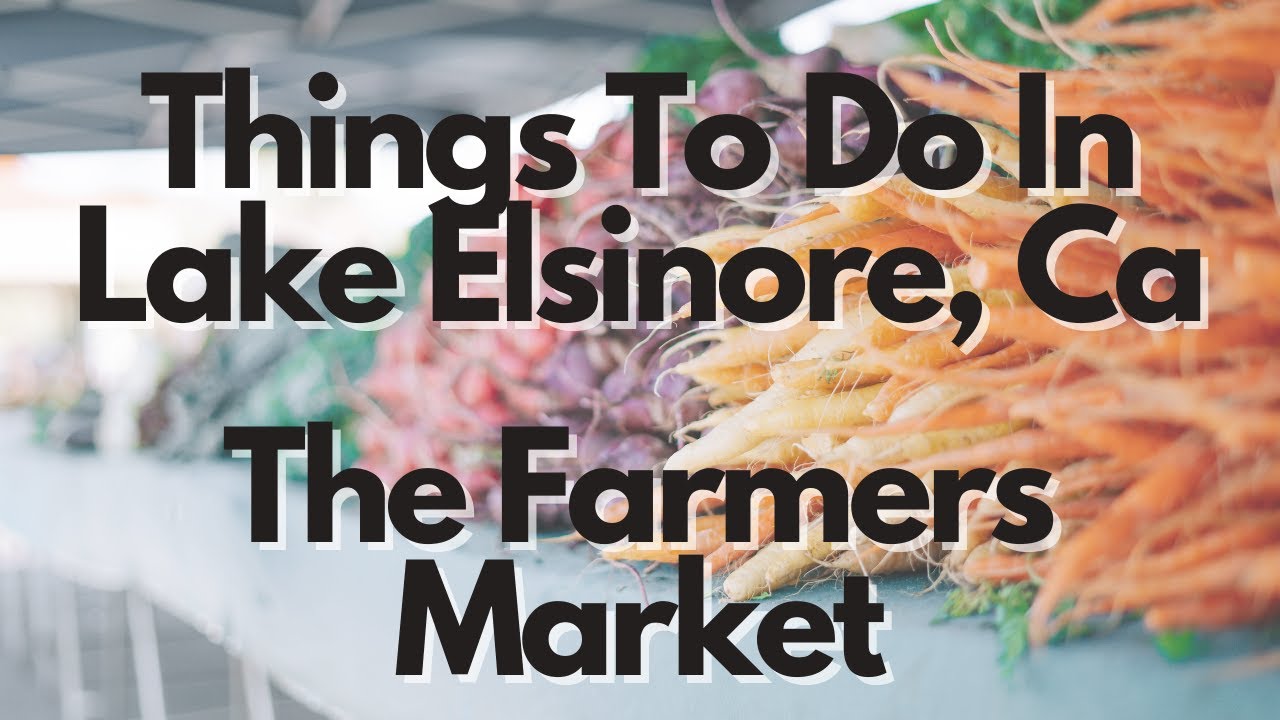 Farmers Market Lake Elsinore