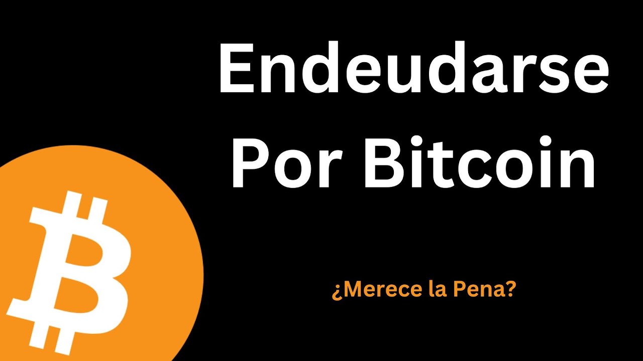 HIPOTECA PARA COMPRAR BITCOIN