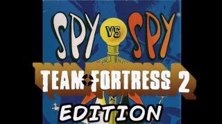Mad TV Spy vs Spy Season 1 Part 1: Team Fortress 2 Edition