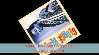 George Benson - HERE, THERE AND EVERYWHERE
