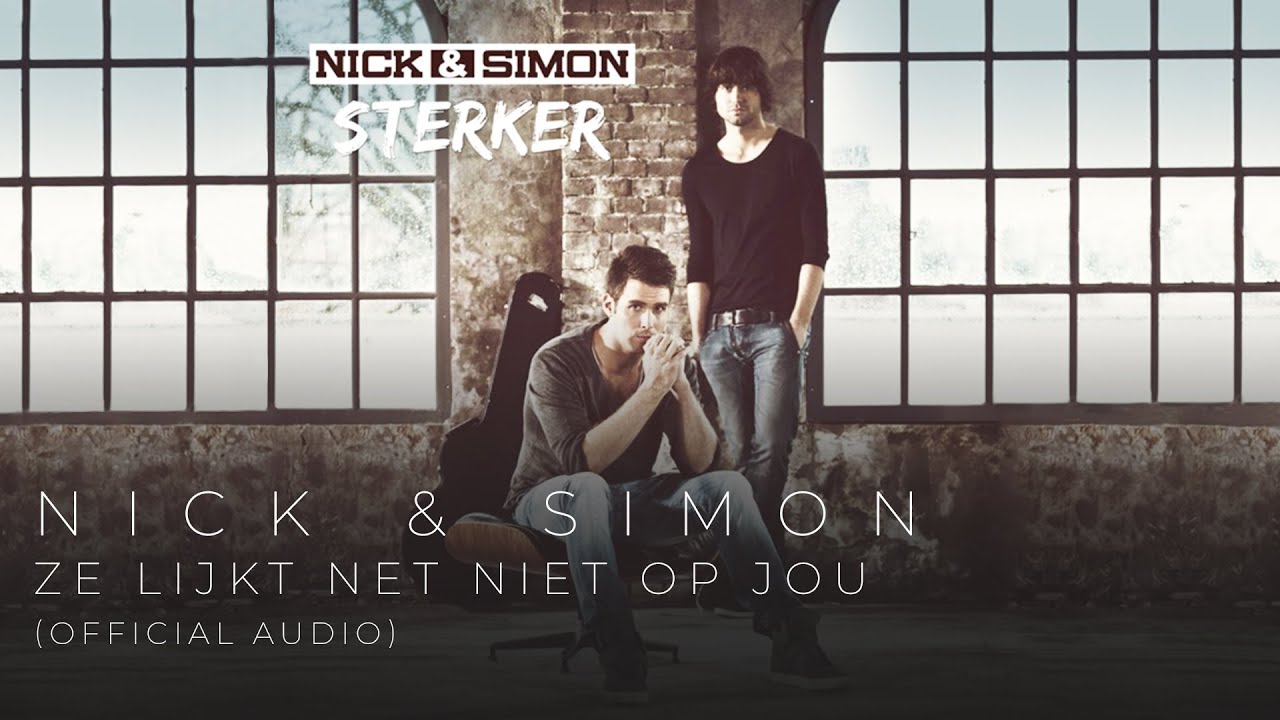 Ze lijkt net niet op jou — Nick & Simon