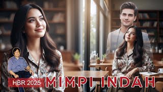 " M I M P I    I N D A H " , by HBR 2025