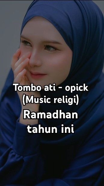 tombo ati-opick #musicreligi #ramadhantiba #tomboati #opick #bilawaktu #liriklagu #ramadhan2025 #dj