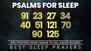 Best Prayers From Psalms To Fall Asleep Blessed | Psalms 91, 23, 27, 34, 40, 51, 121, 70, 90, 125