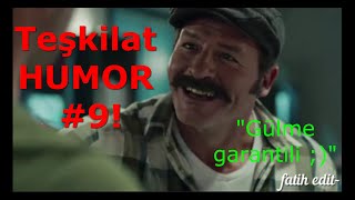 Teşkilat HUMOR #9 - En Komik Sahneler🤣 | Teşkilat 16-17-18. Bölüm