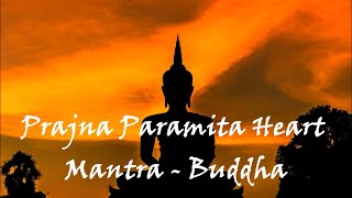 Prajna Paramita Heart Mantra Buddha | Heart Sutra | Video: Barun Dey |