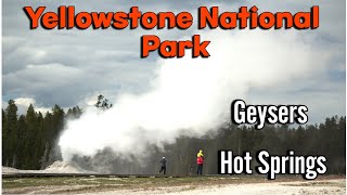 Yellowstone National Park Geysers and Hot Springs | Grand Prismatic Spring | Fountain Paint Pot