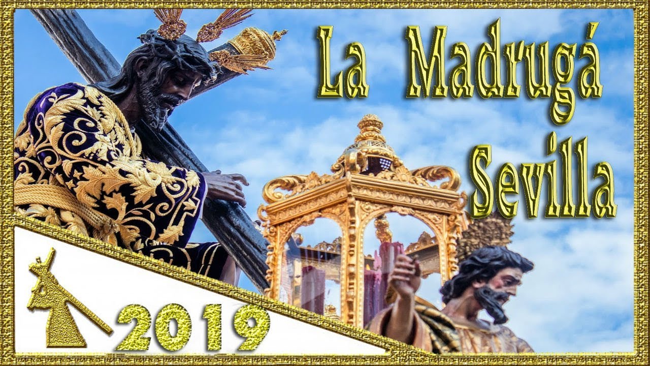 La Madrugá Sevilla 2019 Mejores Momentos YouTube