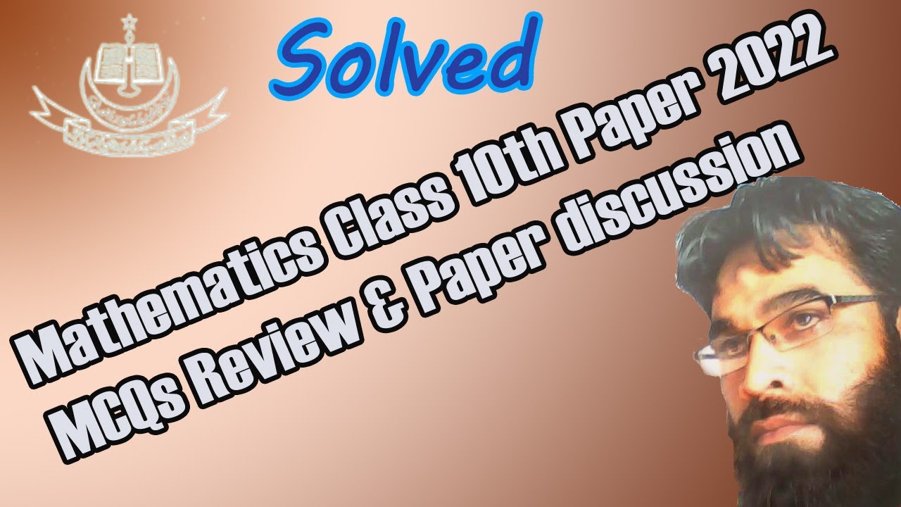 Mathematics Paper 2022 Class 10th Sindh Board MCQs Solution & Discussion