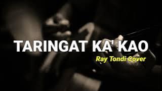 Lagu Dayak | Taringat Ka' Kao | Ray Tondi Cover