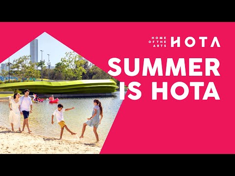 Summer Is HOTA | Home of the Arts