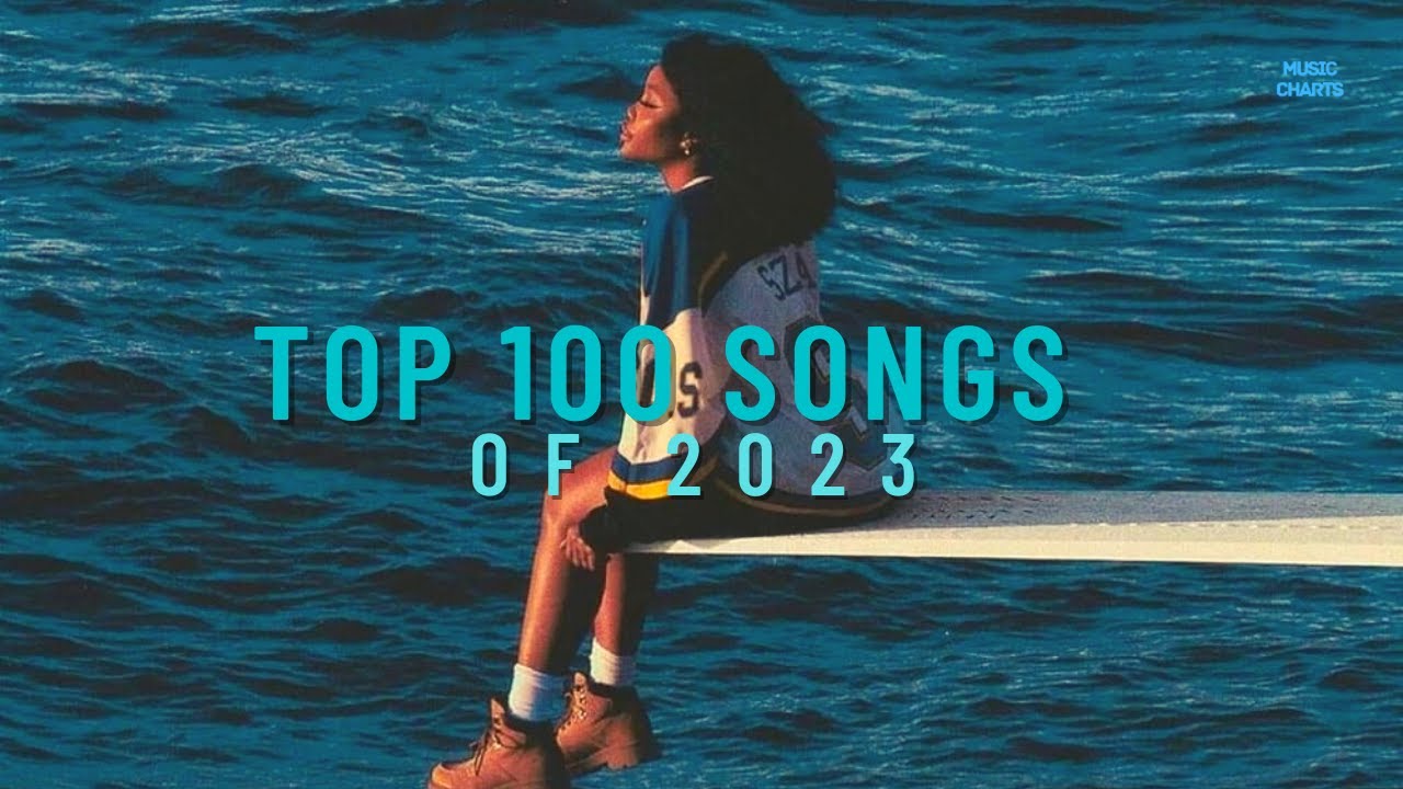 Top 100 Best Songs Of 2023 - YouTube