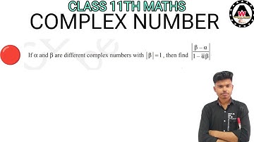 If α and β are different complex numbers with β 1 = , then find |β-α/1-αβ| || Worldeez Academy