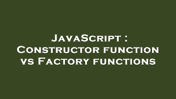 JavaScript : Constructor function vs Factory functions