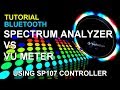 Tutorial Bluetooth Spectrum Analyzer VS VU meter Using SP107E Music Controller