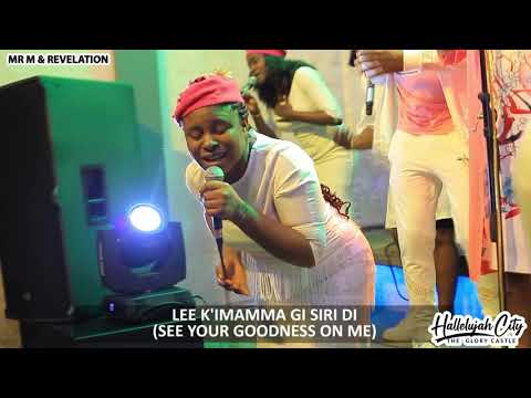 Mr. M &amp; Revelation - LEE KA NMA NMA SIRI DI (SEE YOUR GOODNESS OVER ME)