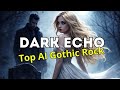 DARK ECHO — Top AI Gothic Rock