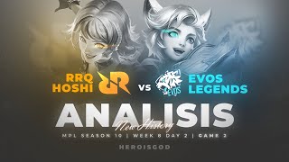 ANALISIS RRQ HOSHI vs EVOS LEGENDS  | Game 2 | Week 8 Day 2 | MPL ID Season 10