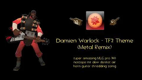 Damien Warlock - TF2 Theme (Metal Remix)