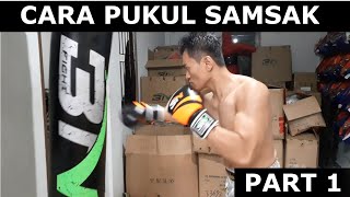 Cara Memukul Samsak - Part 1 Speed Punching - With Mustadi Anetta