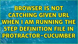 browser is not catching given url when i am running the step definition file in protractor-cucumber