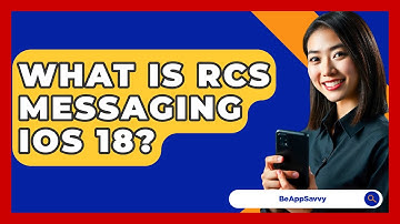 What Is RCS Messaging iOS 18? - Be App Savvy