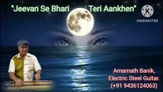 Jeevan Se Bhari (604) Kishore Kumar | Instrumental (Electric Steel Guitar) Cover | Amarnath Banik
