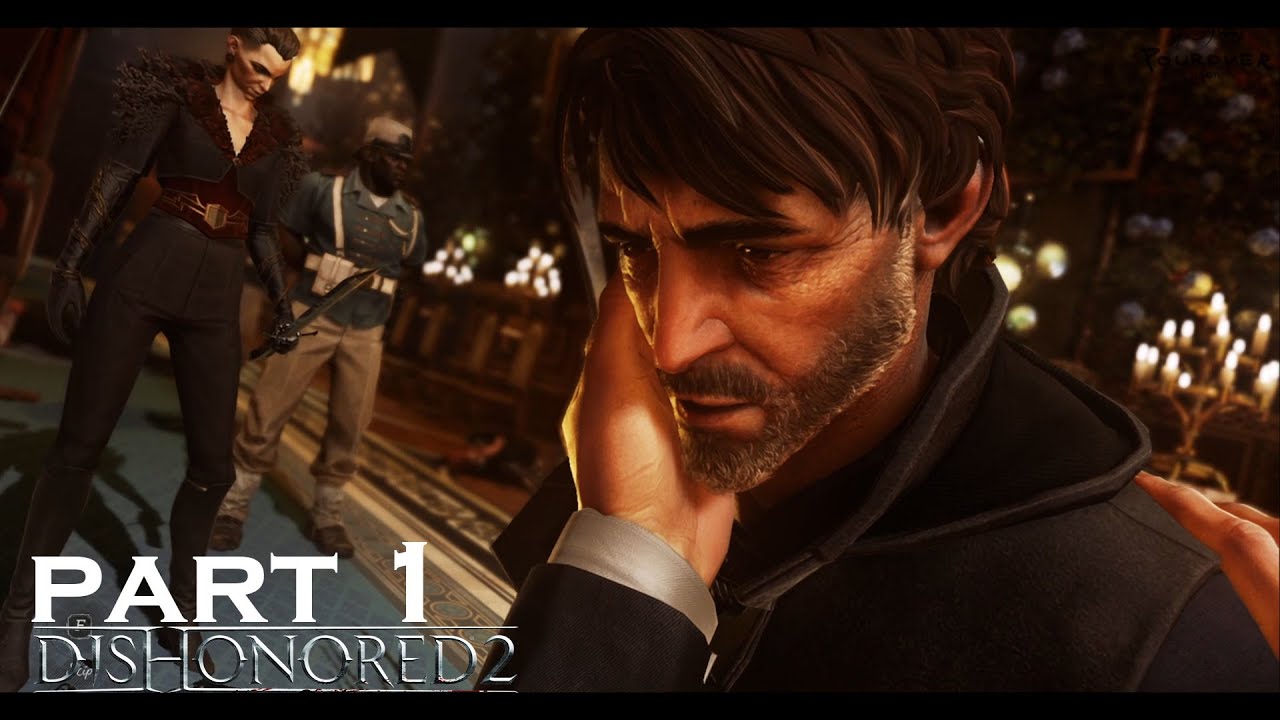 Dishonored 2 gameplay part 1