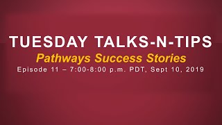 Tuesday Talks n Tips ep 11 - Pathways Success Stories