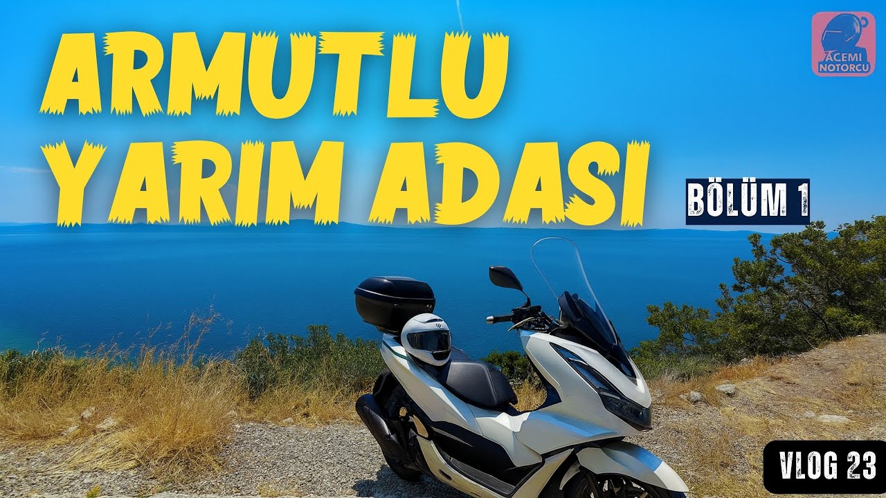 👉ARMUTLU YARIM ADASINI GEZİYORUM | Gemlik – Armutlu Sürüşü | Bölüm 1 #honda #pcx125