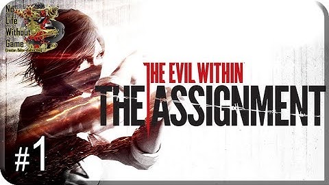 The Evil Within DLC: The Assignment[#1] - Присяга (Прохождение на русском(Без комментариев))