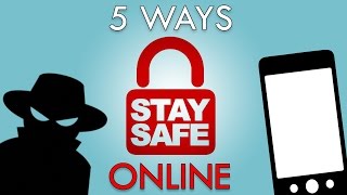 5 Ways to Stay Safe Online | 2017