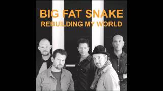 Video thumbnail of "Big Fat Snake Rebuilding my world (Radio edit).m4v"