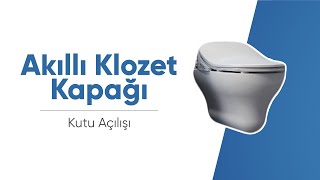 Şımart Akıllı Klozet Kapağı Kutu Açılışı ve İlk Kurulum