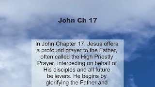 John Chapter 17 summary and read together