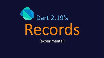 Records in Dart language 2.19 - sneak peek