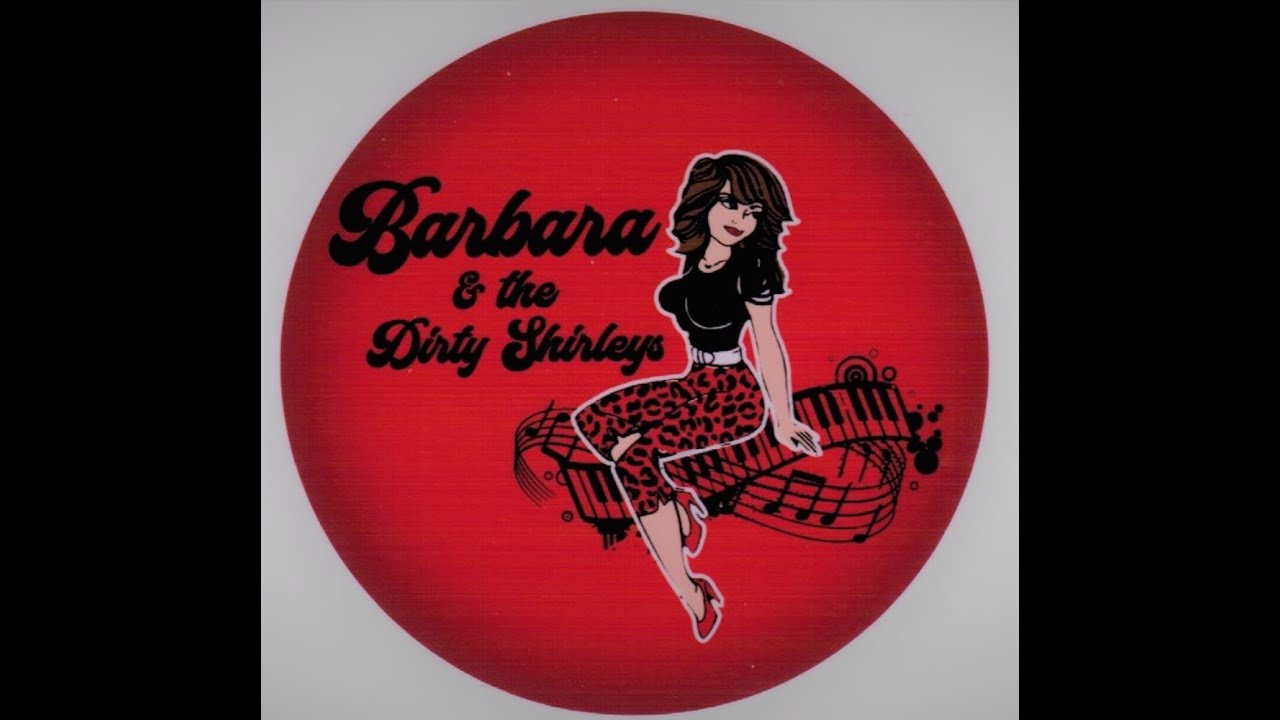 Barbara & The Dirty Shirleys Promo Video YouTube