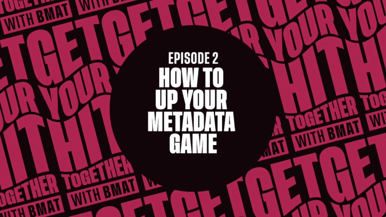 How to level up your metadata game – GET YOUR HIT TOGETHER #2 - YouTube