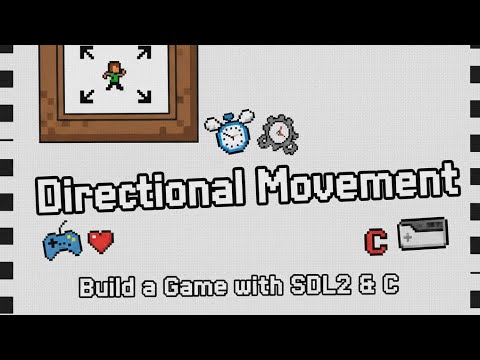 Build a Game - Directional Movement | SDL2 & C - YouTube