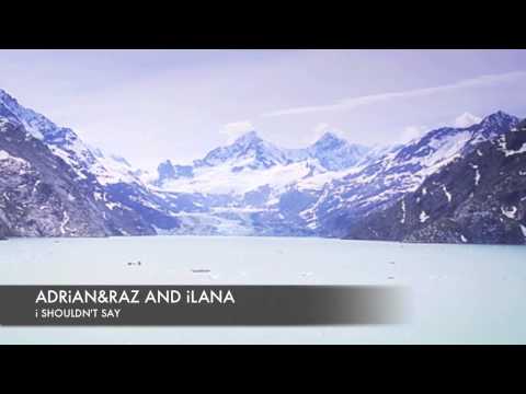Adrian&Raz and Ilana