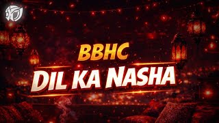 DJ India Dil Ka Nasha BBHC