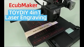 Laser Engraving Tutorial/TOYDIY 4-in-1/EcubMaker/3D Printer/Laser Printing