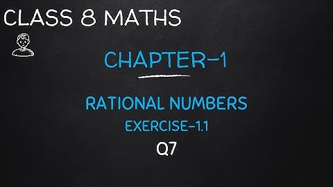 Q7 Ex-1.1 Ch-1 Rational Numbers (Class 8 NCERT)