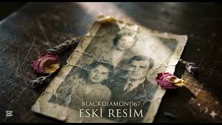 Blackdiamond67 - Eski Resim Üzik Öneçıkart