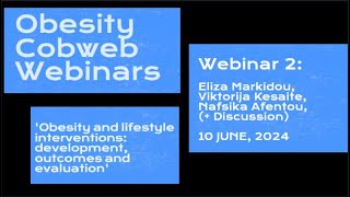 COBWEB Webinar 2: "Obesity and lifestyle interventions: development, outcomes and evaluation"