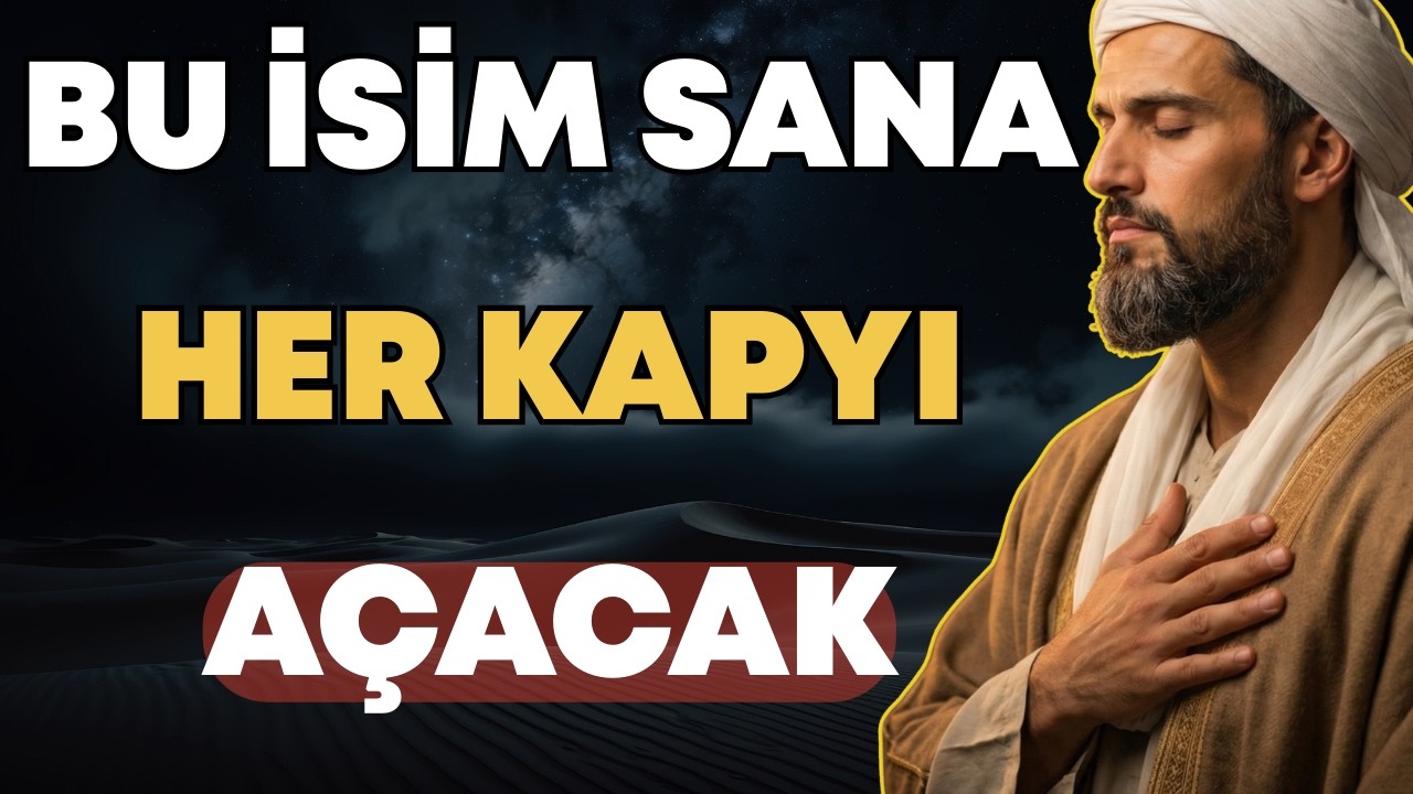 ALLAH'IN BU İSMİNİ 66 DEFA SÖYLERSEN TÜM KAPILAR AÇILIR! (Her İşten Önce Bu İsmi Zikret!)